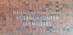 Siete instituciones trabajan de manera conjunta en el Centro Ciudad Mujer para prevención y atención a la violencia
